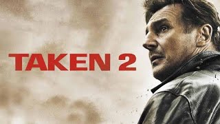 Taken 2 2012 Movie  Liam Neeson  Maggie Grace  Famke Janssen  Review And Facts [upl. by Marguerite]