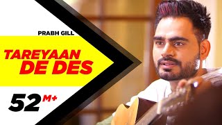 Tareyaan De Des Official Video  Prabh Gill  Maninder Kailey  Desi Routz  Sukh Sanghera [upl. by Alithia462]