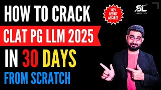 How to Prepare for CLAT PG 2025 in 30 Days  CLAT PG 2025 Preparation  CLAT LLM 2025 Preparation [upl. by Ylhsa]