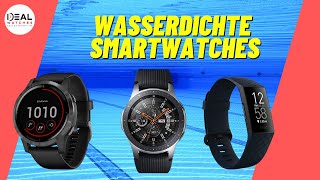 Die besten wasserdichten Smartwatches zum Schwimmen 5 ATM IP 68 [upl. by Cordelia]