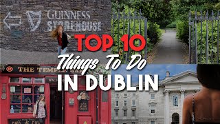 TOP 10 THINGS TO DO IN DUBLIN IRELAND [upl. by Nimzay821]