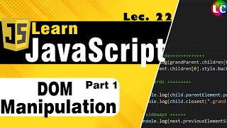 Javascript DOM Text amp Styles Manipulation  Lecture 22  Learn Coding [upl. by Aisatana]