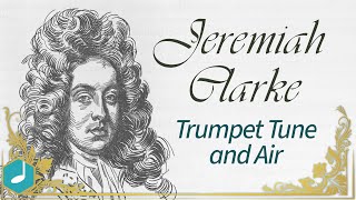 Jeremiah Clarke  Trumpet Tune and Air Henry Purcell [upl. by Debby]