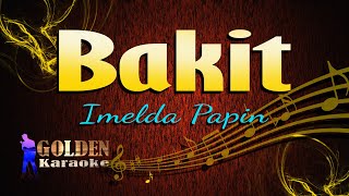 Bakit  Imelda Papin  KARAOKE VERSION [upl. by Kirtley426]