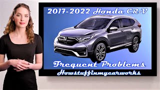 Honda CRV 5th Gen 2017 to 2022 Frequent and common problems defects issues recalls amp complaints [upl. by Kempe]