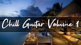 Chill Out Lounge Music  Smooth Jazz guitar Compilation  Volume 1 [upl. by Sikram]