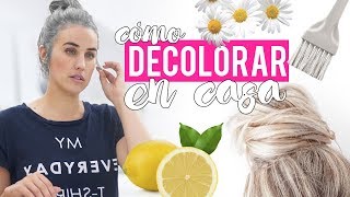 Cómo decolorar el cabello en casa  Trucos y remedios caseros [upl. by Kurman]