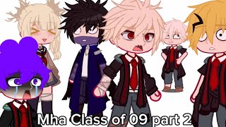 class of 09 in Mha part 2 mhaclass of 09gacha club [upl. by Judd932]