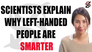 Scientists Explain Why LeftHanded People are Smarter than the Rest of us [upl. by Herminia]