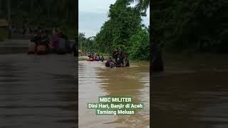 MBC MILITER  Info Dini Hari Banjir Aceh Tamiang [upl. by Whitcher]