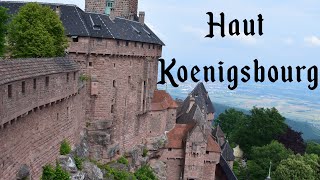 Alsace Castles  Haut KoenigsBourg  Visit amp Tour  France [upl. by Nnylyahs]