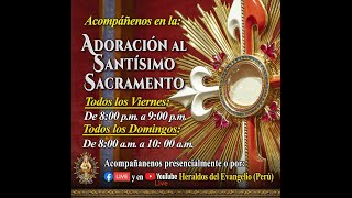 ⚜️Adoración al Santísimo Sacramento ⚜️ 19012024 800 PM [upl. by Yatnohs]