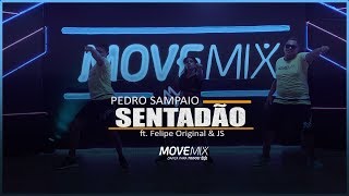 SENTADÃO  PEDRO SAMPAIO ft Felipe Original amp JS  Coreografia Move mix [upl. by Lothario990]