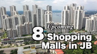 8 MORE Shopping Malls Opening Soon in Johor Bahru [upl. by Siuqcram]