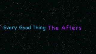 Every Good ThingLyricsThe Afters [upl. by Ronal]