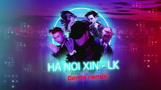 Hà Nội Xin  LK  Gems Remix [upl. by Anwadal]