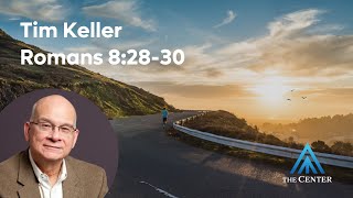 Bible Study on Romans 82830  Timothy Keller  The Center and Redeemer City To City [upl. by Conti]