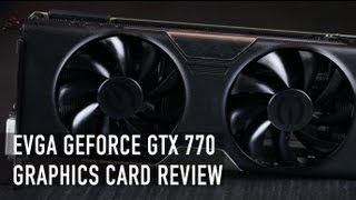 EVGA GTX 770 SC w ACX Cooler Review amp Benchmark [upl. by Kan]