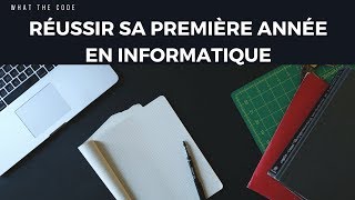 Comment réussir sa 1ère année en informatique [upl. by Einatirb]