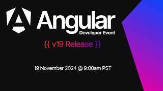 Angular v19 Developer Event [upl. by Anirbaz]