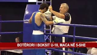 BOTËRORI I BOKSIT U18 MACA NË 5SHE [upl. by Arleyne76]