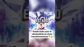 Suscríbete ¿ Puede Goku usar el ultrainstinto en otras transformaciones 🤔 [upl. by Liss]