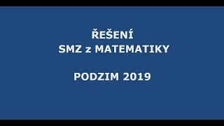 Reseni SMZ z matematiky Podzim 2019 [upl. by Steinberg911]