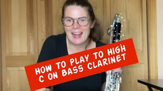 How To Play To High C On Bass Clarinet [upl. by Leora]