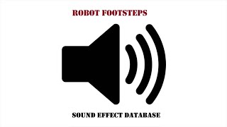 Robot Footsteps Sound Effect [upl. by Hambley748]