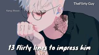 13 Flirty Lines to impress Him [upl. by Inahpit]