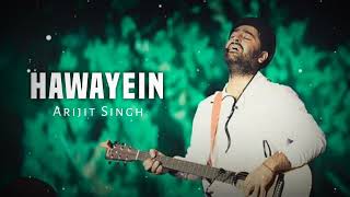 Hawayein  Le Jaye Jane Kha  Arijit Singh Song  Hawayein Song  Hawayein Lyrics  Slowverb [upl. by Sibella]