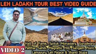 Leh Ladakh Tour Best GuideVideo2Magnetic HillShantiStupaLeh PalaceLamayuruHall of FameSangam [upl. by Assennej424]