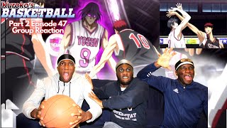 SEIRIN VS YOSEN MURASAKIBARA JOINS THE ATTACK KUROKO NO BASKET Episode 47  100 BLIND REACTION [upl. by Rorrys192]