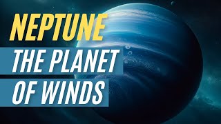 Neptune The Planet of Winds [upl. by Lopes]