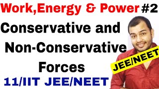 Class 11 physics chapter 6  WorkEnergy and Power 02  Conservative and Non Conservative Forces [upl. by Longfellow]