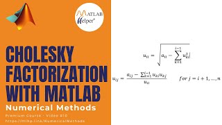 Cholesky Factorization with MATLAB  MATLABHelper Numerical Methods [upl. by Yrrek913]