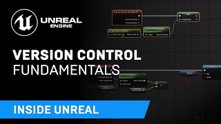 Version Control Fundamentals  Live from HQ  Inside Unreal [upl. by Schellens324]