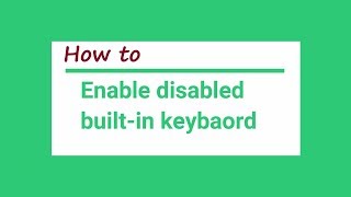 How to enable disabled built in laptop keyboard [upl. by Yesdnyl719]