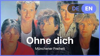 Münchner Freiheit  Ohne Dich Lyrics  Songtext German amp English [upl. by Notsur883]