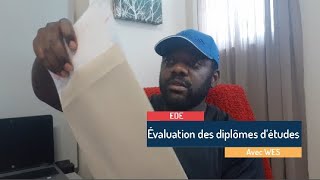 5Faire son Évaluation des Diplômes dÉtudes EDE  avec WES pour lEntrée Express [upl. by Marybeth]