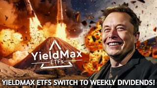 YieldMax ETFs Switch To WEEKLY Dividends [upl. by Esther]