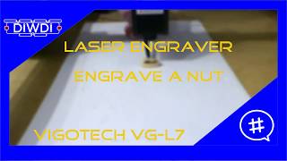 Laser Engraver L7 VigoTech  Engraving a Nut [upl. by Aisirtap]