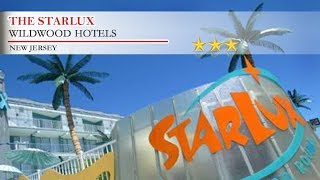 The StarLux  Wildwood Hotels New Jersey [upl. by Lord]