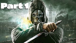 Dishonored Definitive Edition Walkthrough Part 1 [upl. by Akimal]