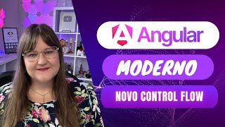 Angular Moderno Control Flow Controle de Fluxo [upl. by Eirellav]