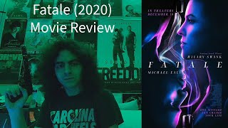 Fatale 2020 Movie Review SPOILERS [upl. by Auvil]