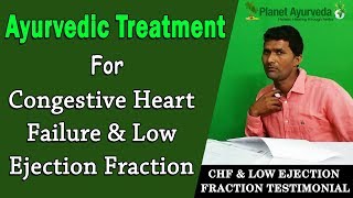 Treatment of Congestive Heart Failure CHF amp Low Ejection Fraction by Ayurveda  Real Testimonial [upl. by Massab464]