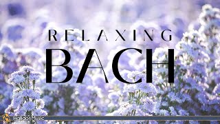 Bach  Classical Music for Relaxation [upl. by Orozco476]