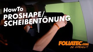 HowTo  Proshape  Scheibentönung  FOLIATECcom [upl. by Honeyman]