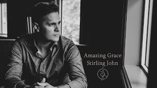 Stirling John  Amazing Grace Your Grace It Found Me in The Pouring Rain [upl. by Yordan313]